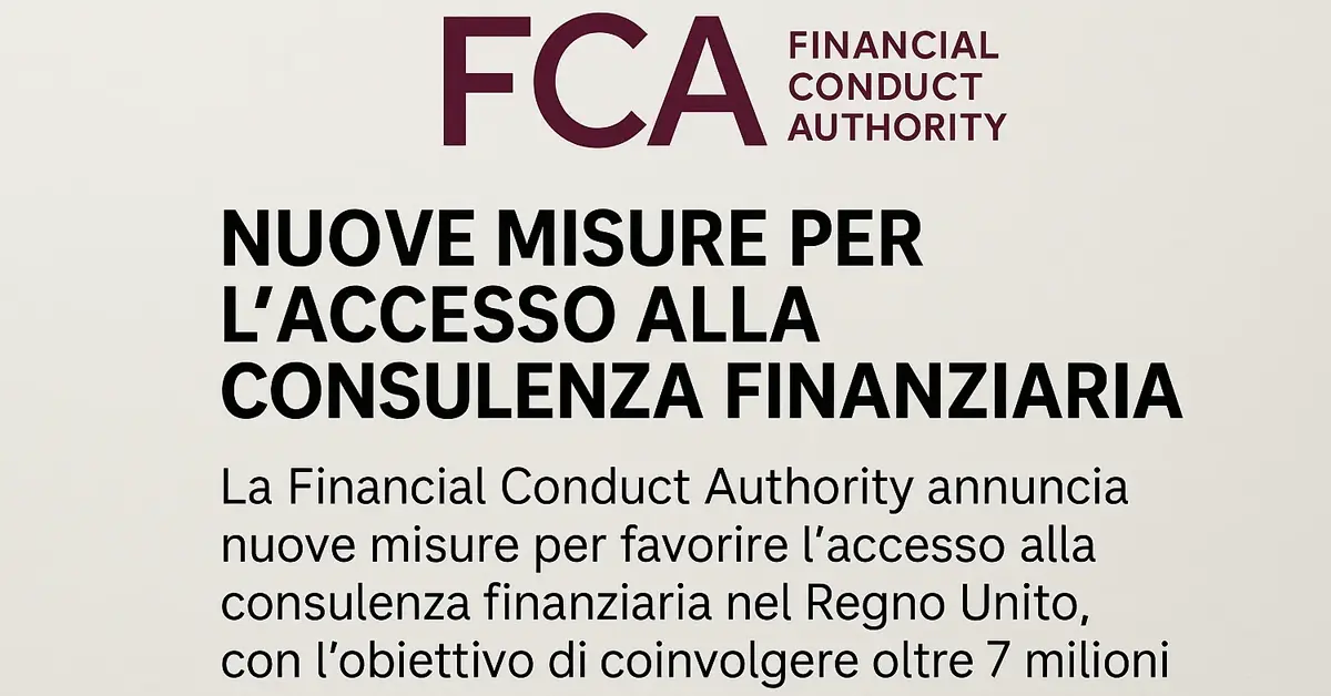 FCA UK nuove linee guida per rilanciare la consulenza finanziaria